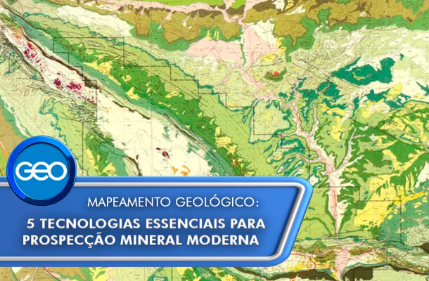 Mapeamento geológico: 5 tecnologias essenciais para prospecção mineral moderna