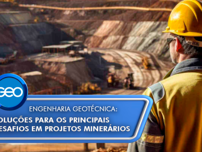 Engenharia geotécnica: soluções para os principais desafios em projetos minerários
