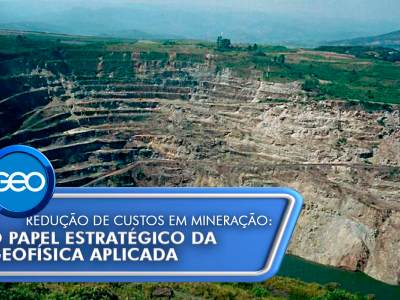 Redução de custos em mineração: o papel estratégico da geofísica aplicada