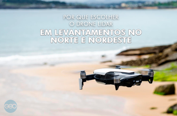 Por que escolher o Drone LiDAR em levantamentos no Norte e Nordeste?