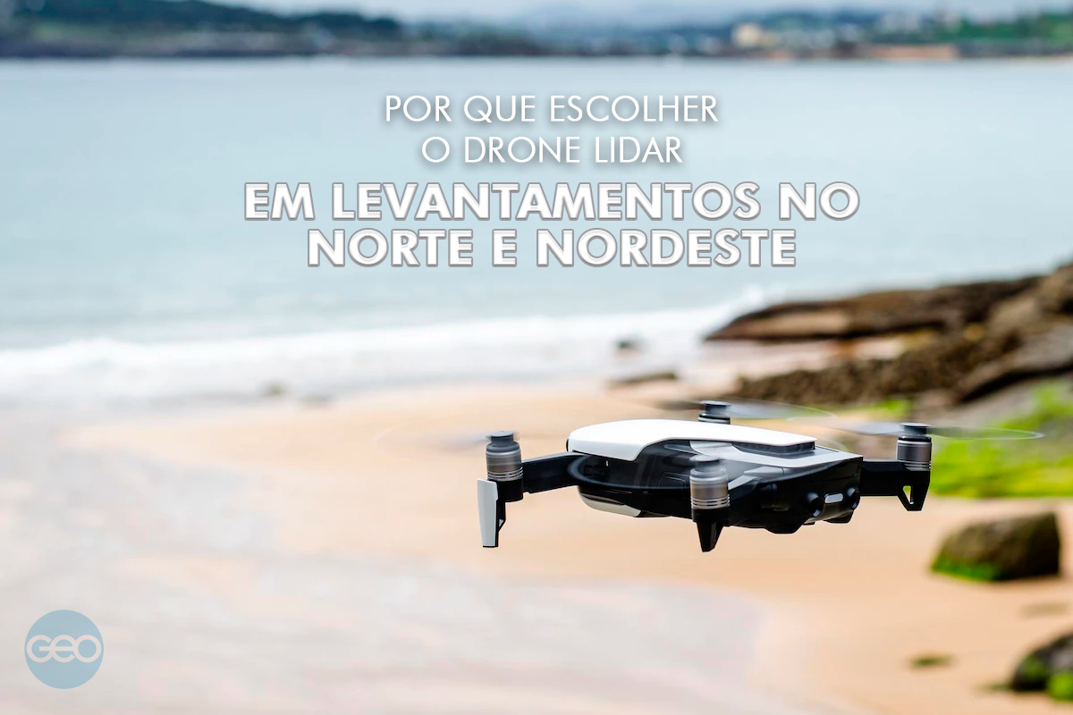 Por que escolher o Drone LiDAR em levantamentos no Norte e Nordeste