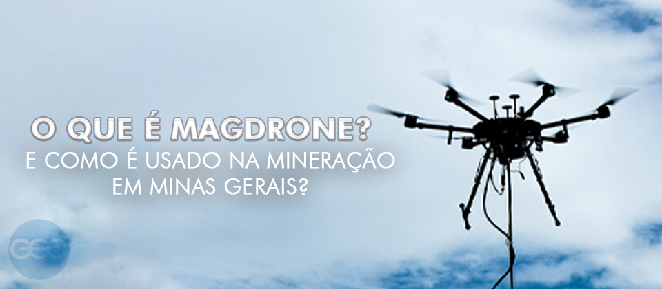 O que é MagDrone e como é usado na mineração em Minas Gerais